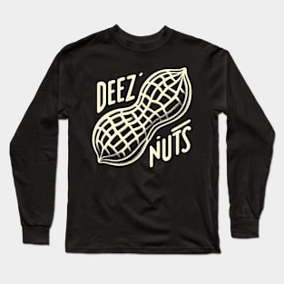 Deez Nuts Long Sleeve T-Shirt